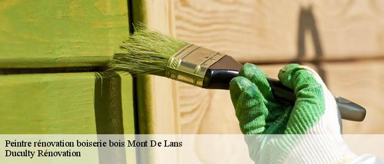 Confiez la beauté de vos boiseries à Duculty Rénovation, votre expert en peinture boiserie à Mont De Lans